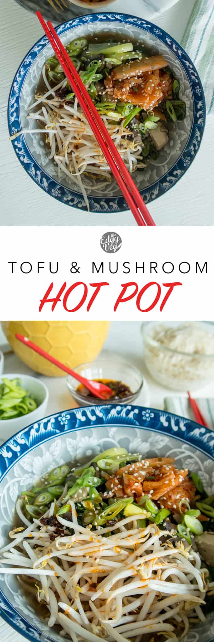 VEGAN HOT POT | Tofu & Mushroom | Recipe for Hot Pot - The Edgy Veg