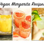 Margarita Recipes (Vegan)