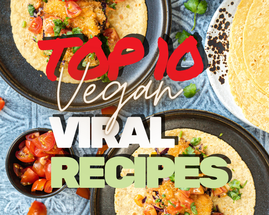 My Top 10 Most Viral Vegan Recipes